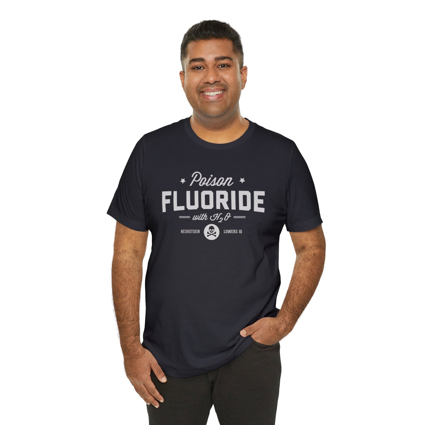 Fluoride Awareness Funny Label Unisex Jersey Short Sleeve Tee