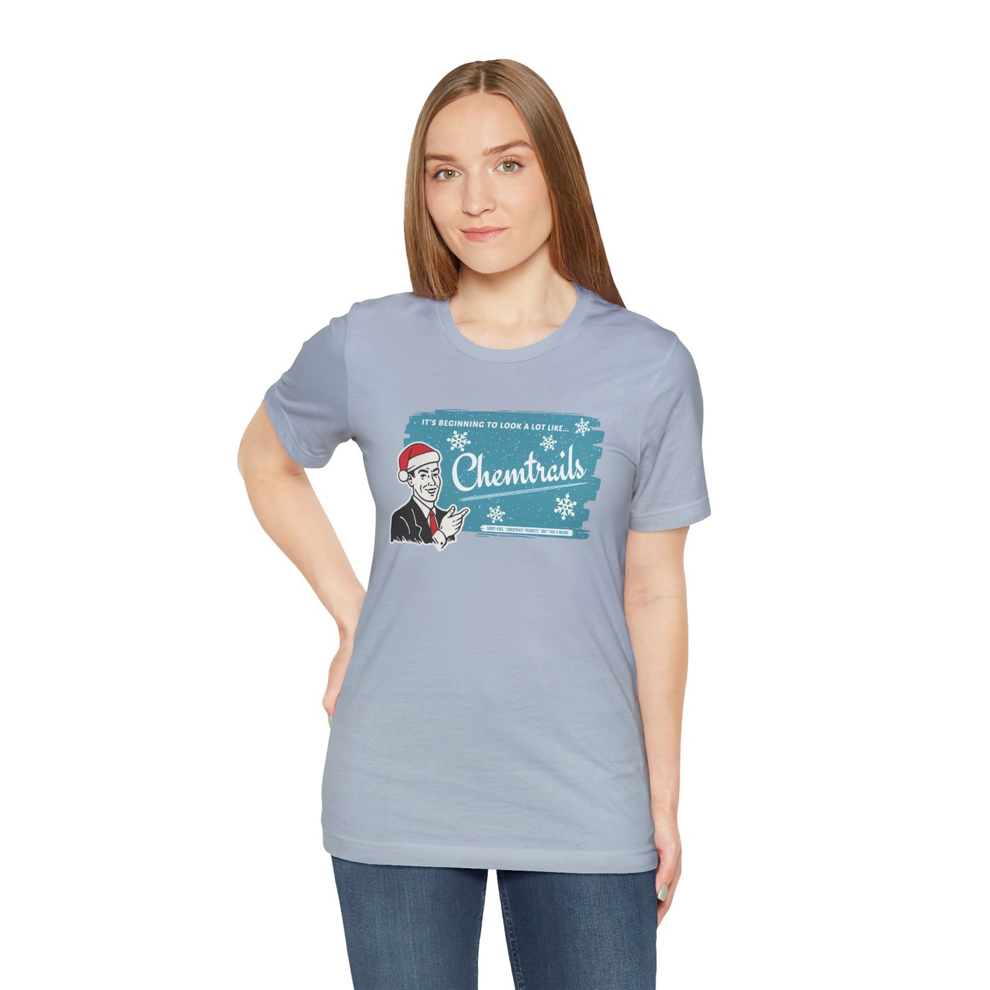 It's Beginning To Look A Lot Like... Chemtrails / Funny Holiday Unisex Jersey Short Sleeve Tee