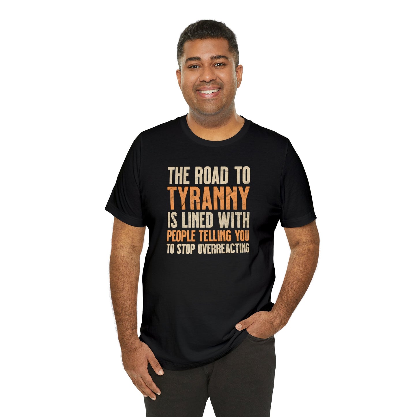 The Road To Tyranny T-Shirt