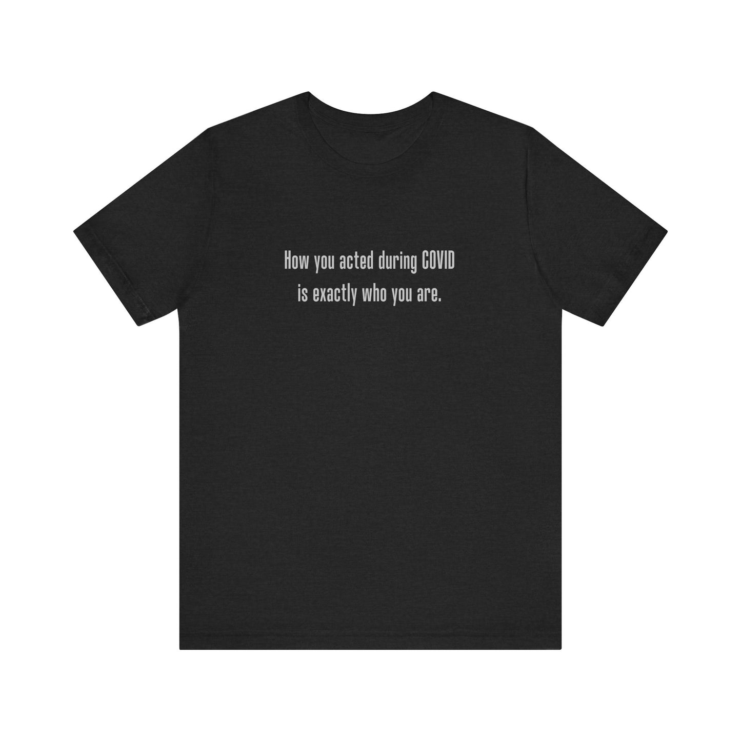 How You Acted During COVID - Minimal Style