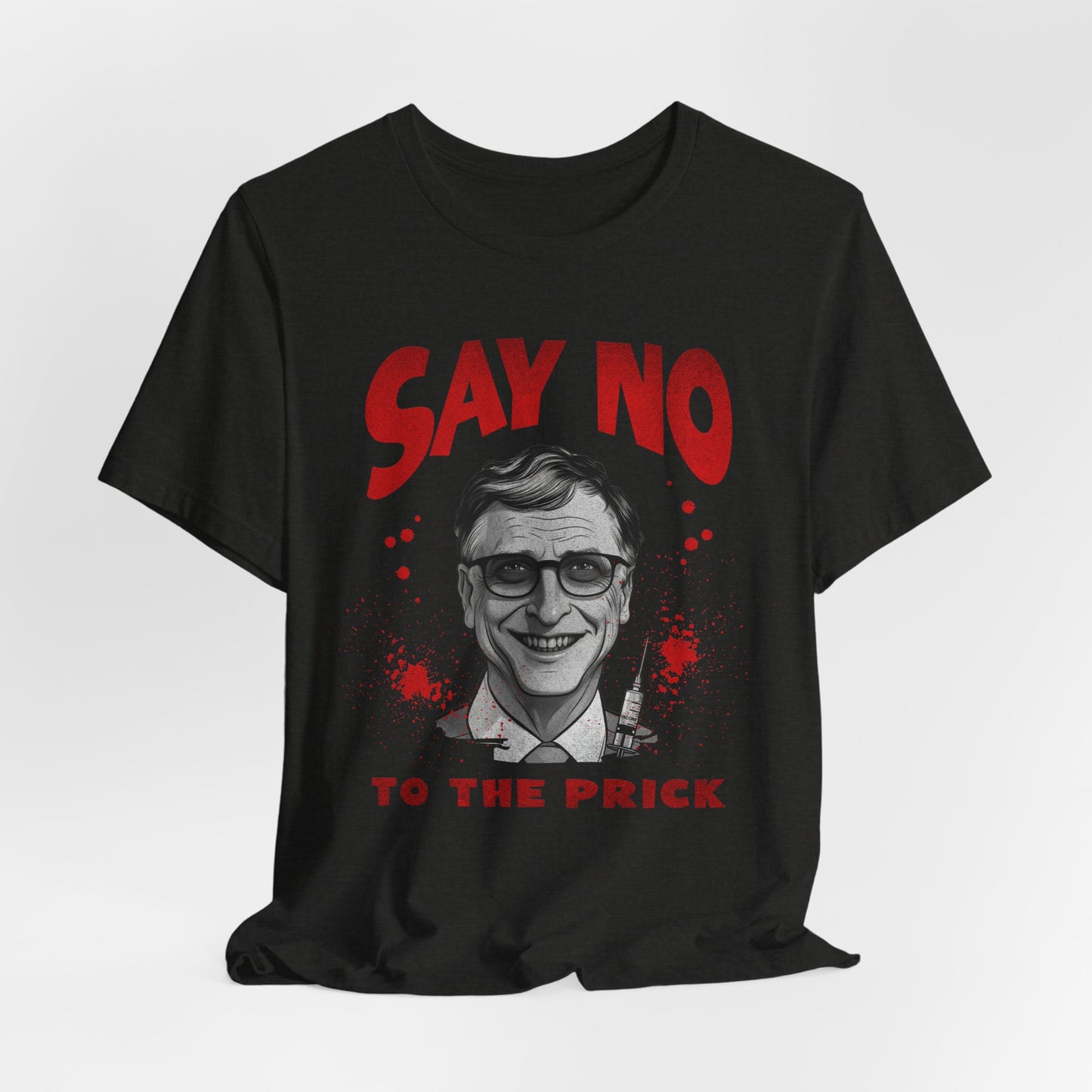 Say No to the Prick Unisex Jersey Short Sleeve Tee