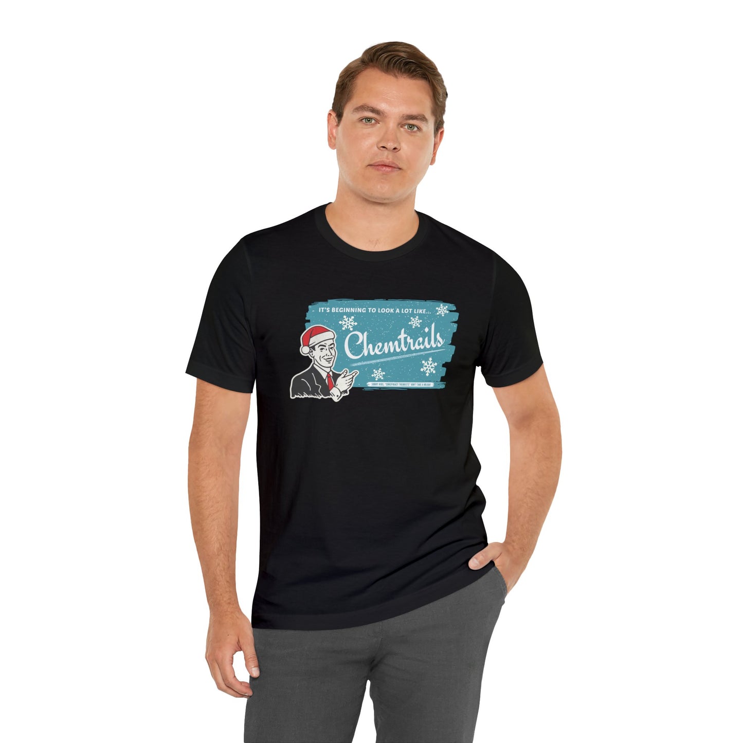 It's Beginning To Look A Lot Like... Chemtrails / Funny Holiday Unisex Jersey Short Sleeve Tee