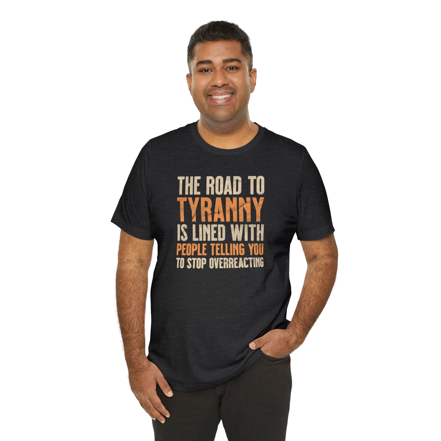 The Road To Tyranny T-Shirt