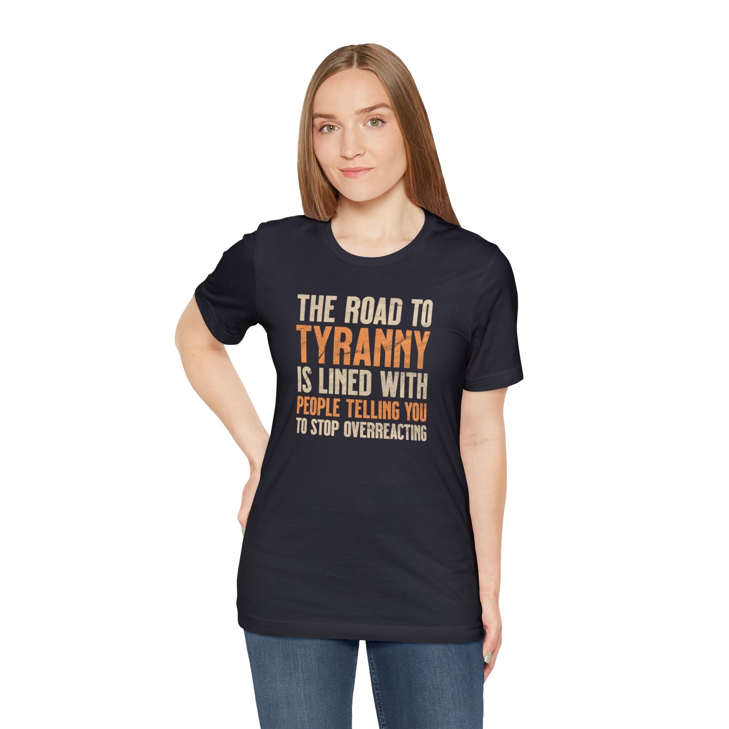 The Road To Tyranny T-Shirt