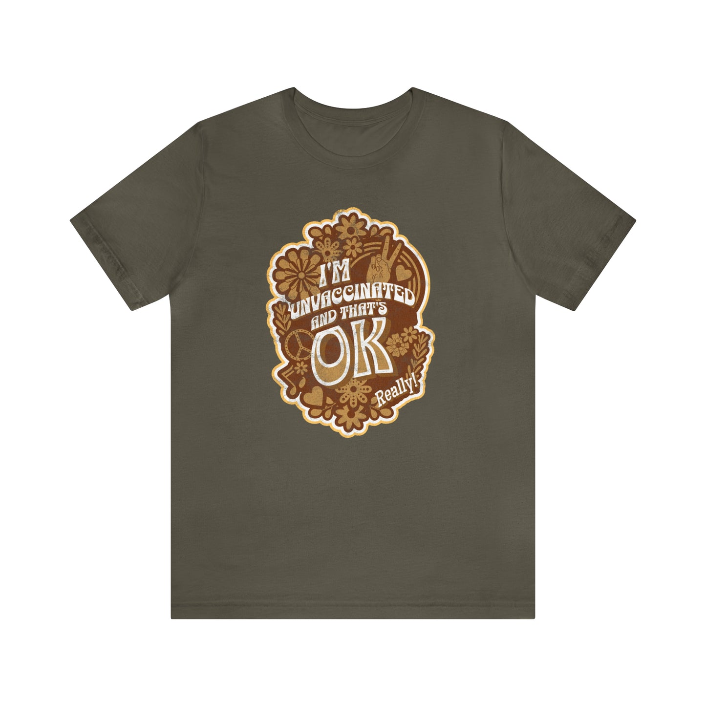 I'm Unvaccinated And That's Ok Unisex Jersey Short Sleeve Tee