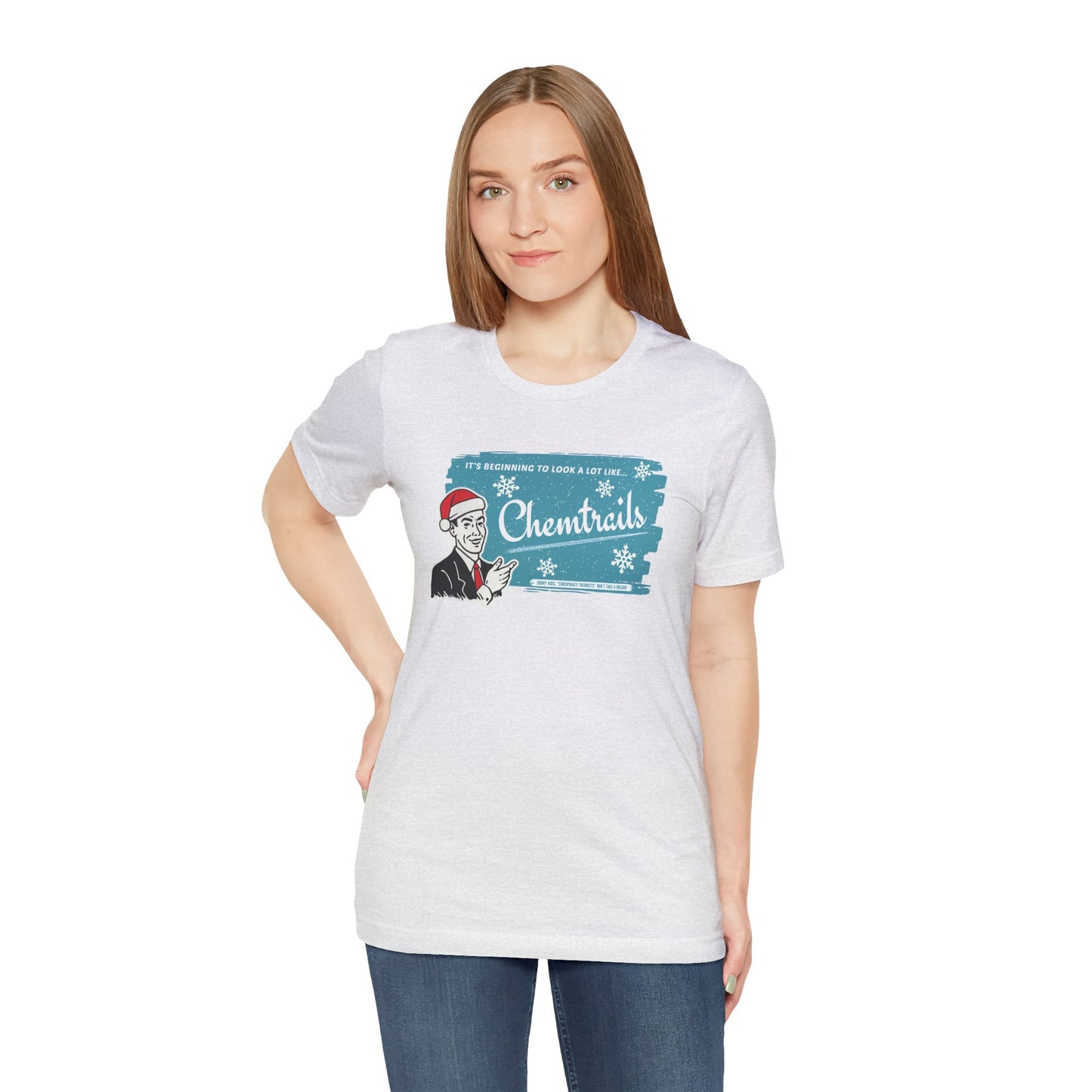 It's Beginning To Look A Lot Like... Chemtrails / Funny Holiday Unisex Jersey Short Sleeve Tee