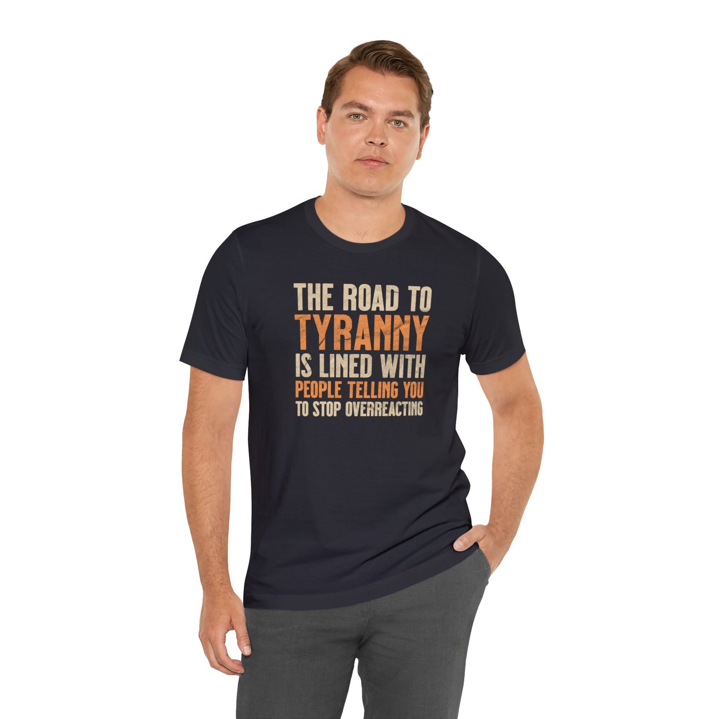 The Road To Tyranny T-Shirt