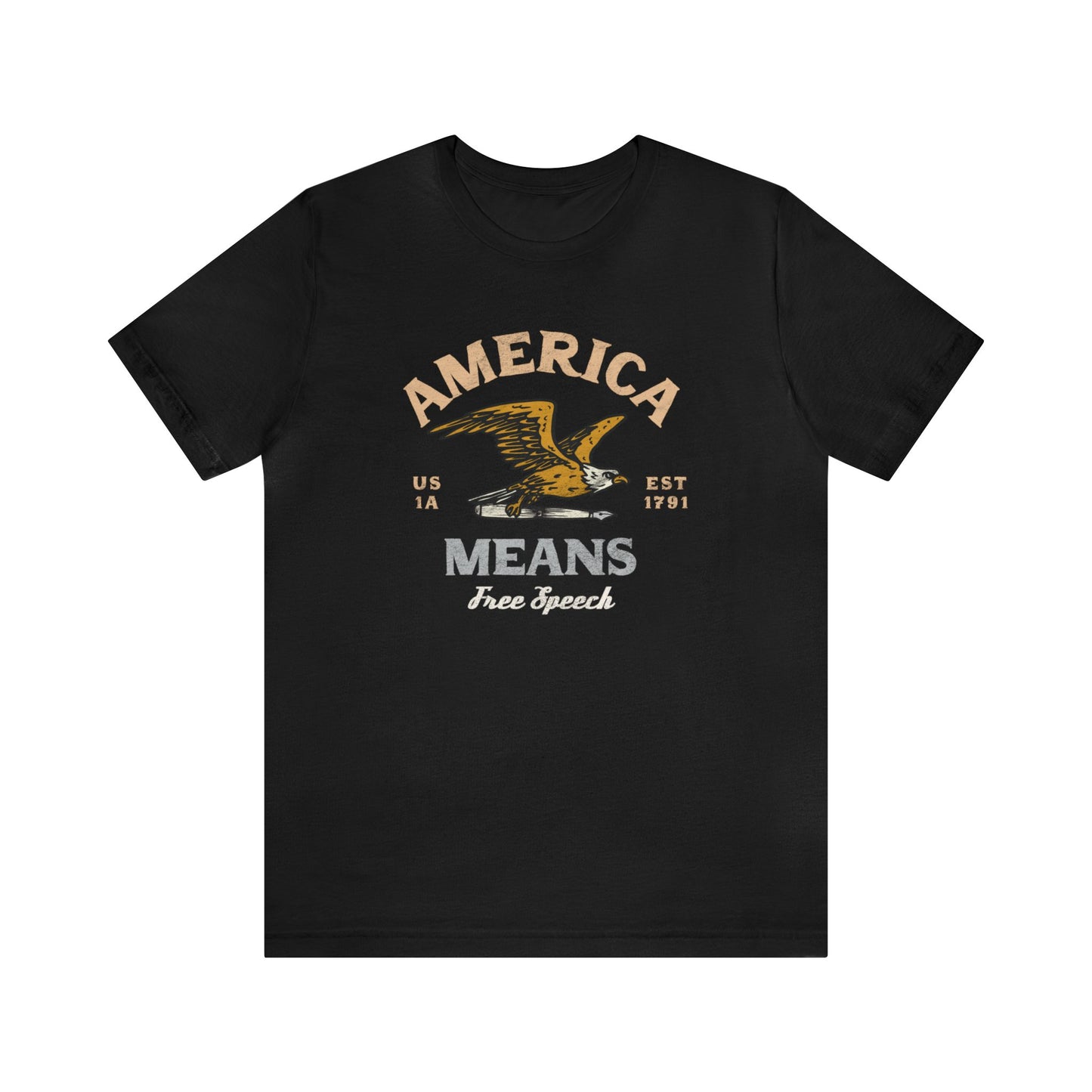 America Means Free Speech 1st Amendment T-Shirt Unisex Jersey Short Sleeve Tee
