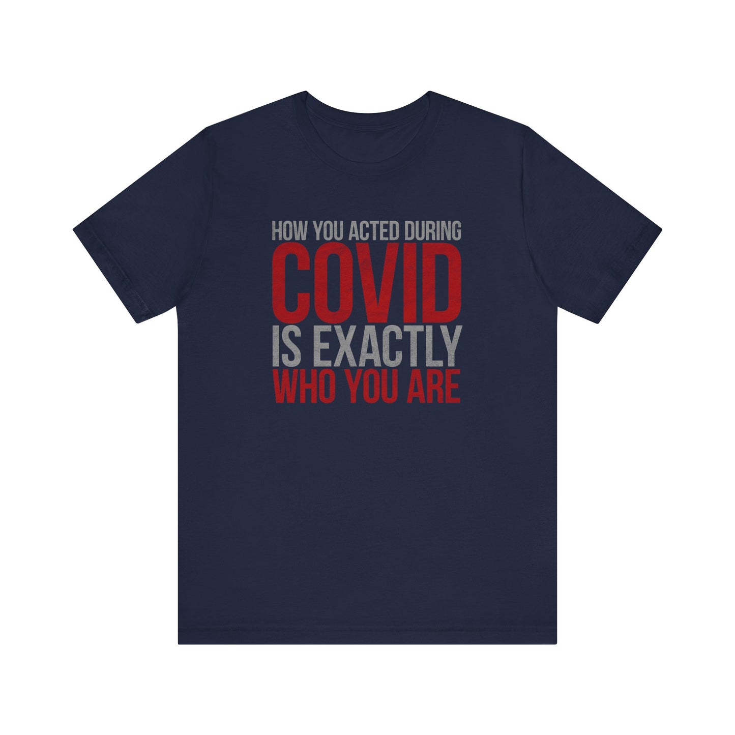 How You Acted During COVID