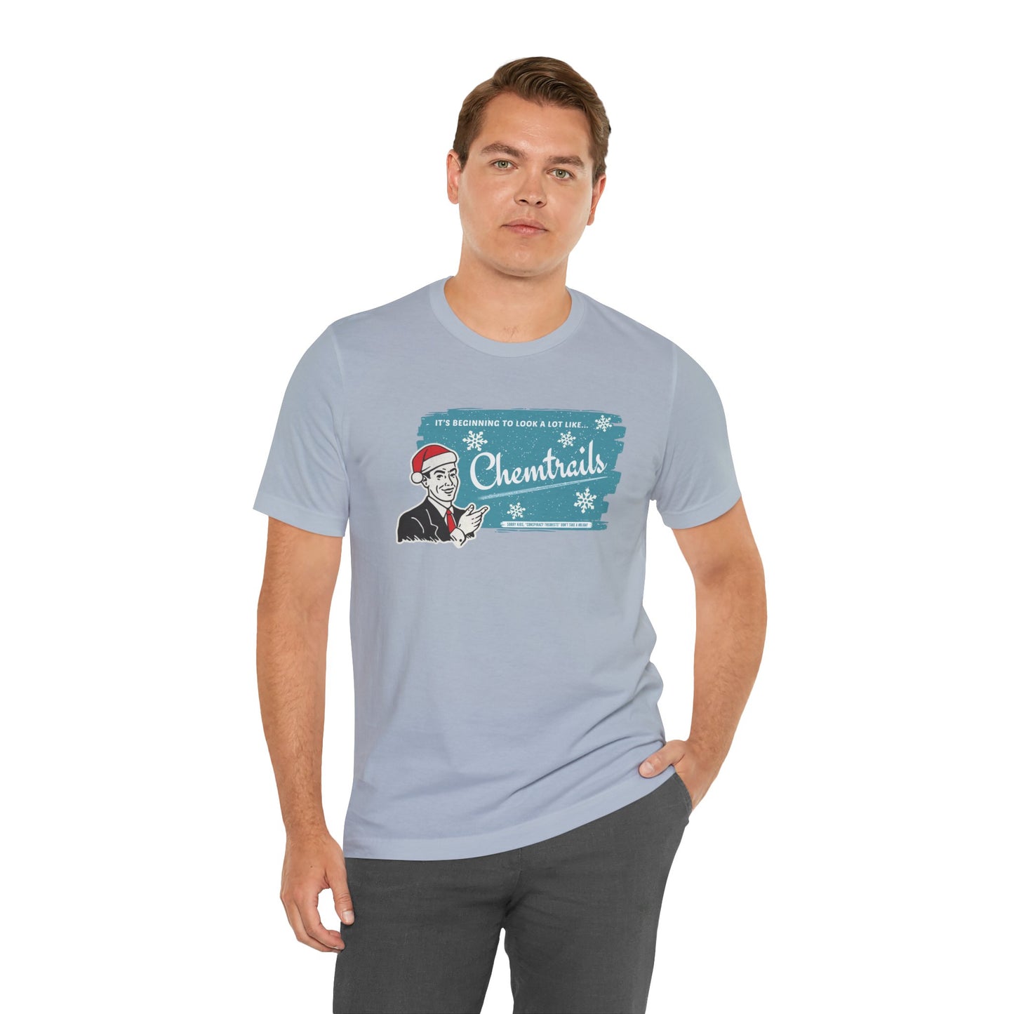 It's Beginning To Look A Lot Like... Chemtrails / Funny Holiday Unisex Jersey Short Sleeve Tee