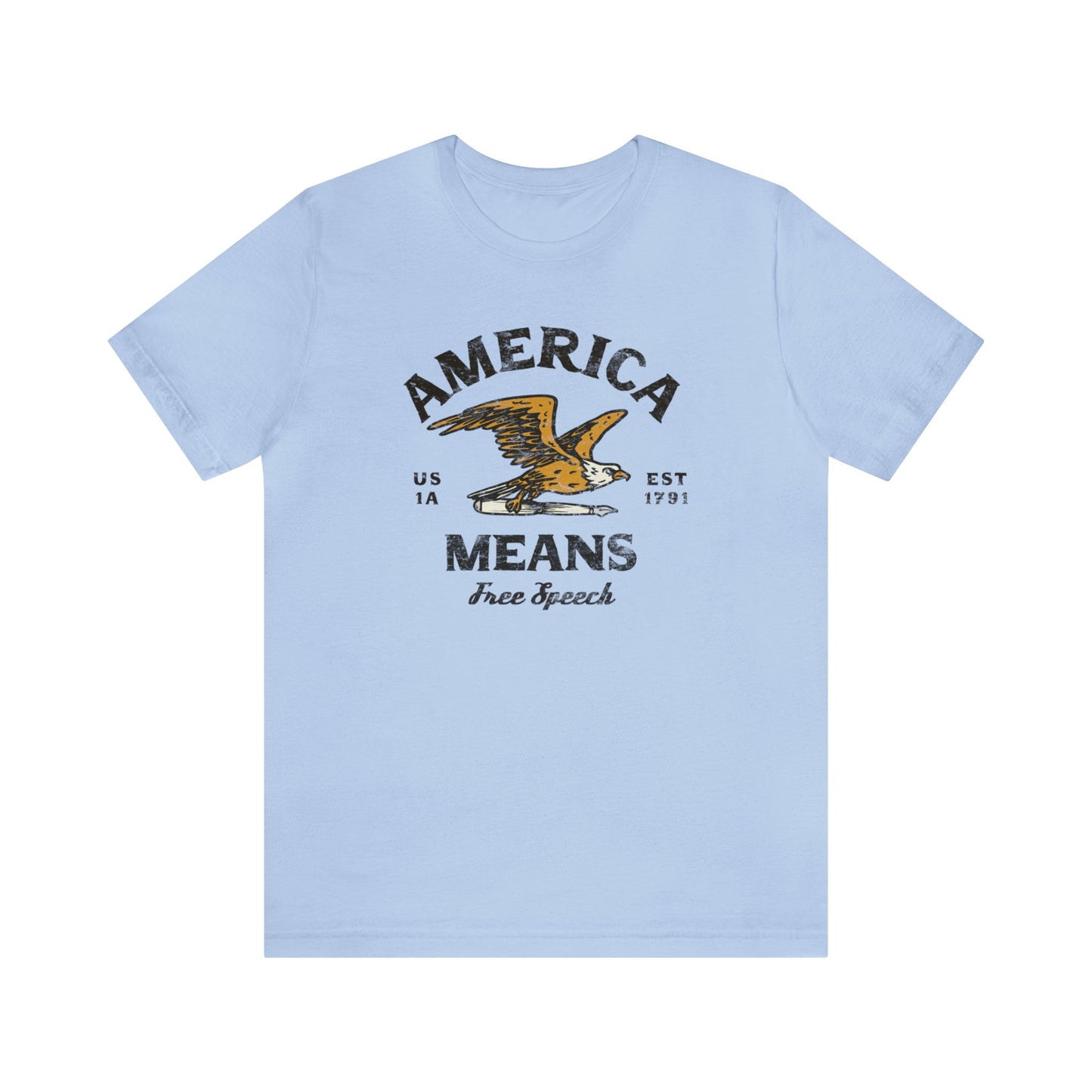 America Means Free Speech 1st Amendment T-Shirt Unisex Jersey Short Sleeve Tee