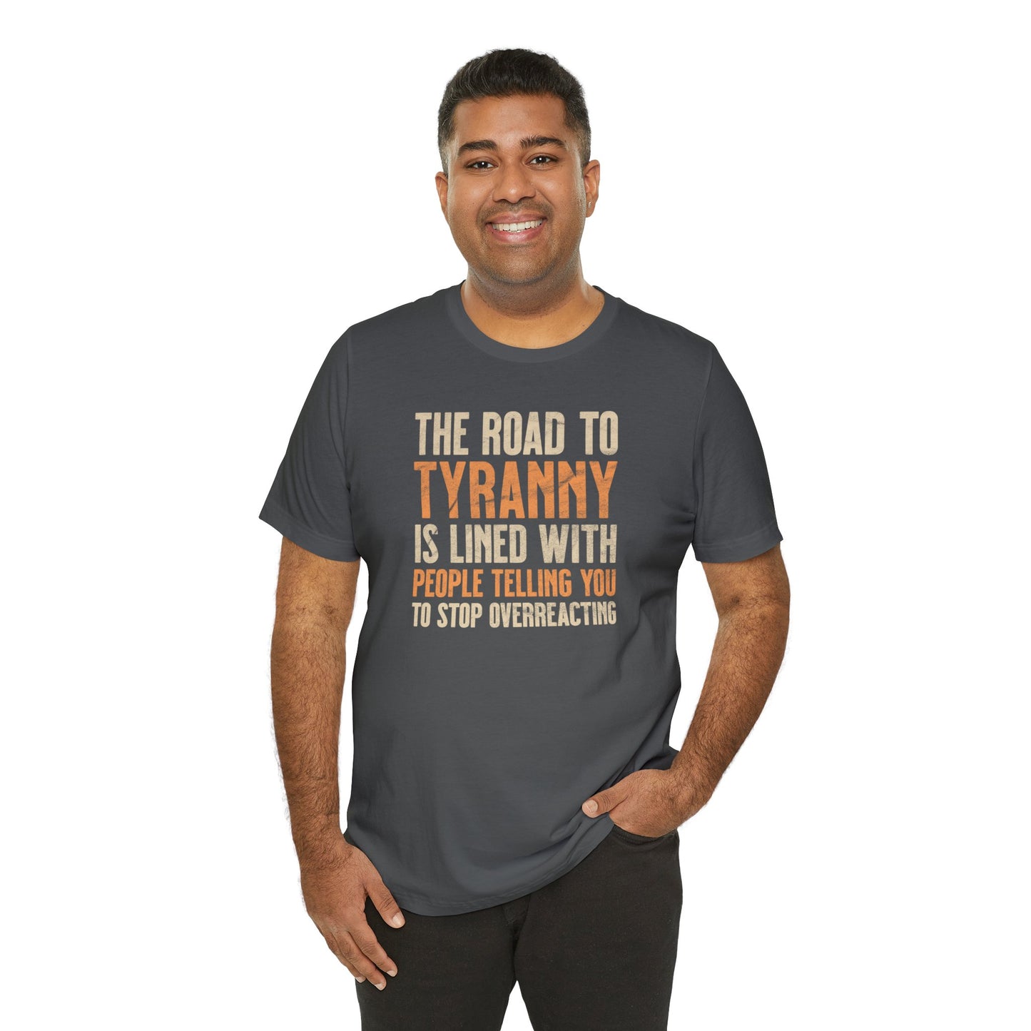 The Road To Tyranny T-Shirt