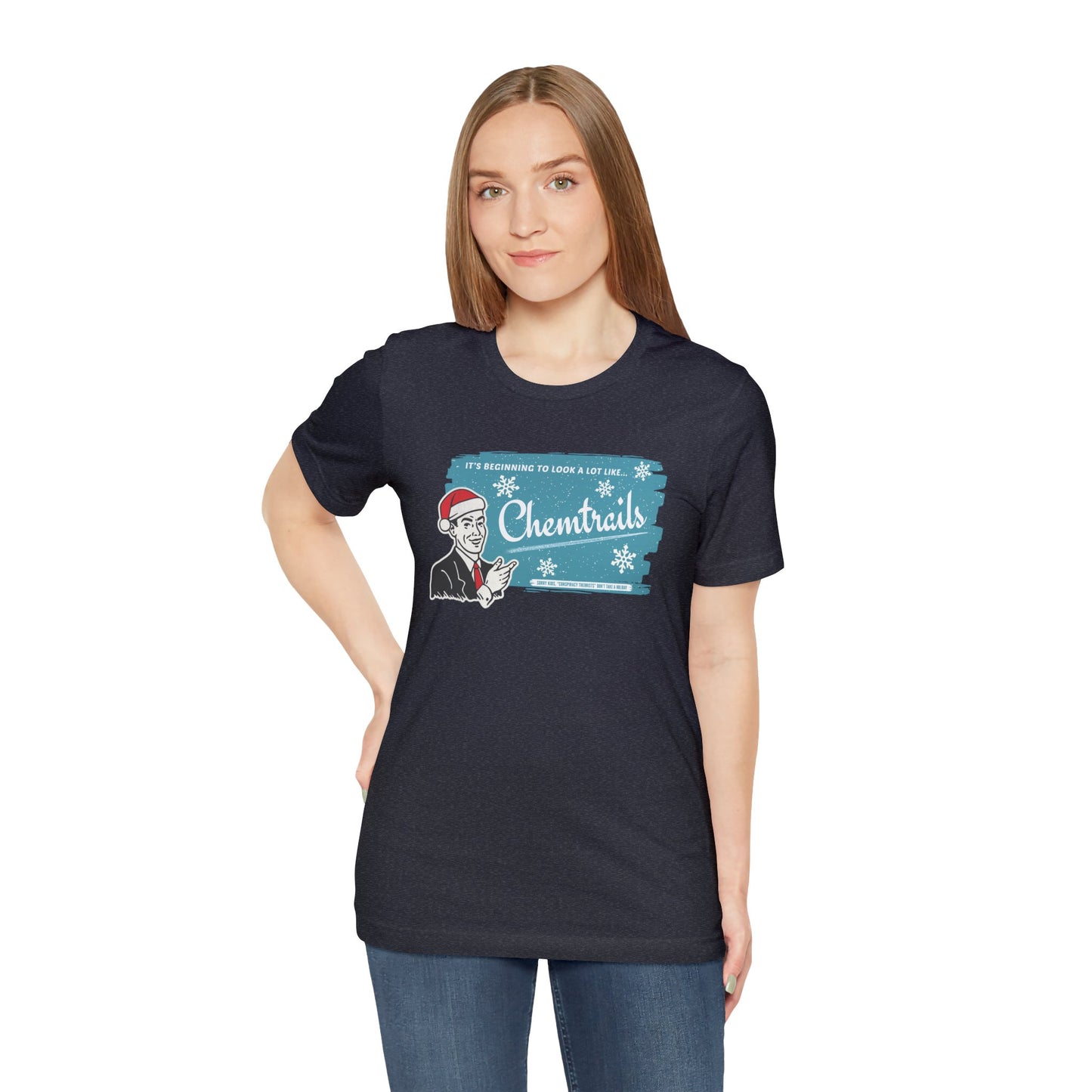 It's Beginning To Look A Lot Like... Chemtrails / Funny Holiday Unisex Jersey Short Sleeve Tee