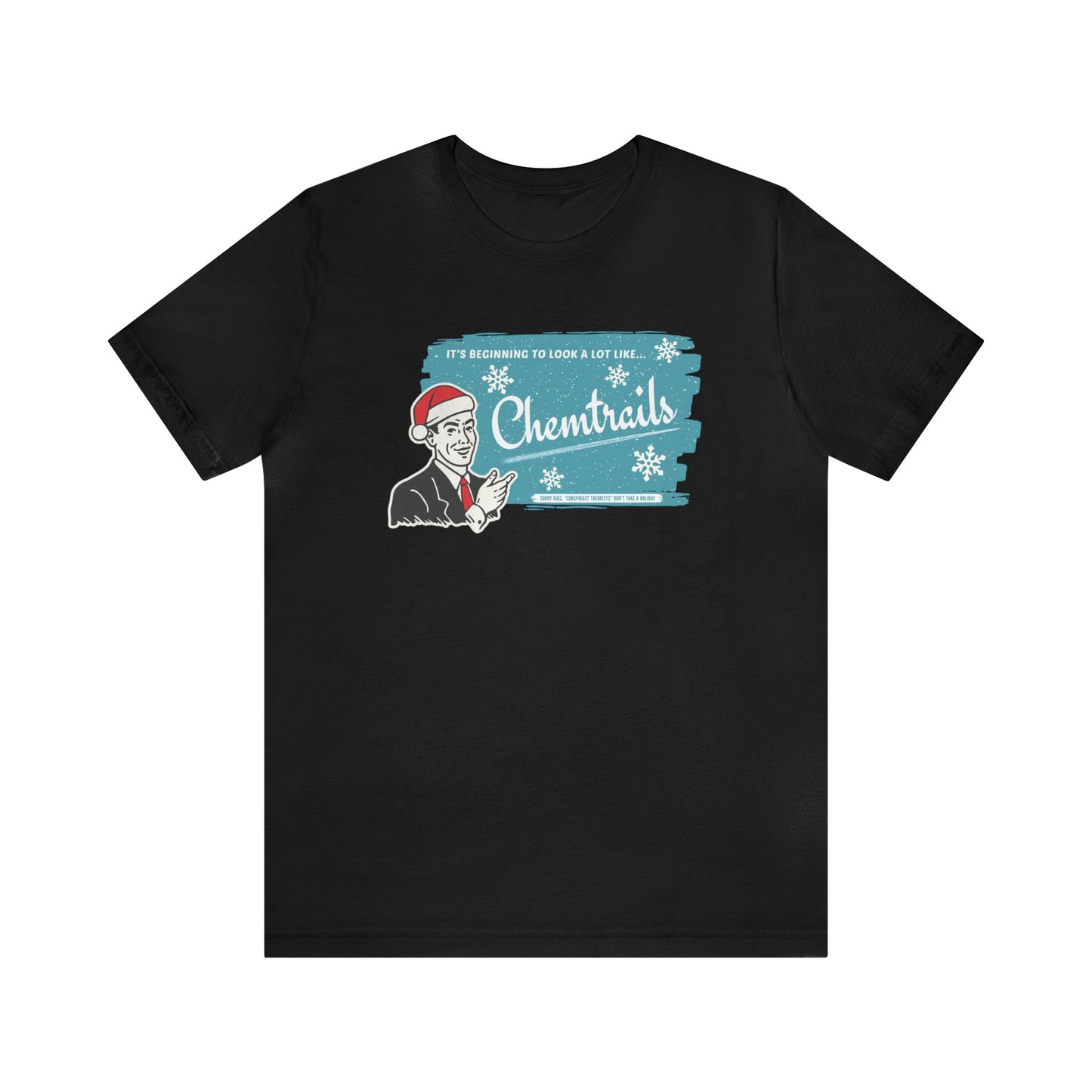 It's Beginning To Look A Lot Like... Chemtrails / Funny Holiday Unisex Jersey Short Sleeve Tee