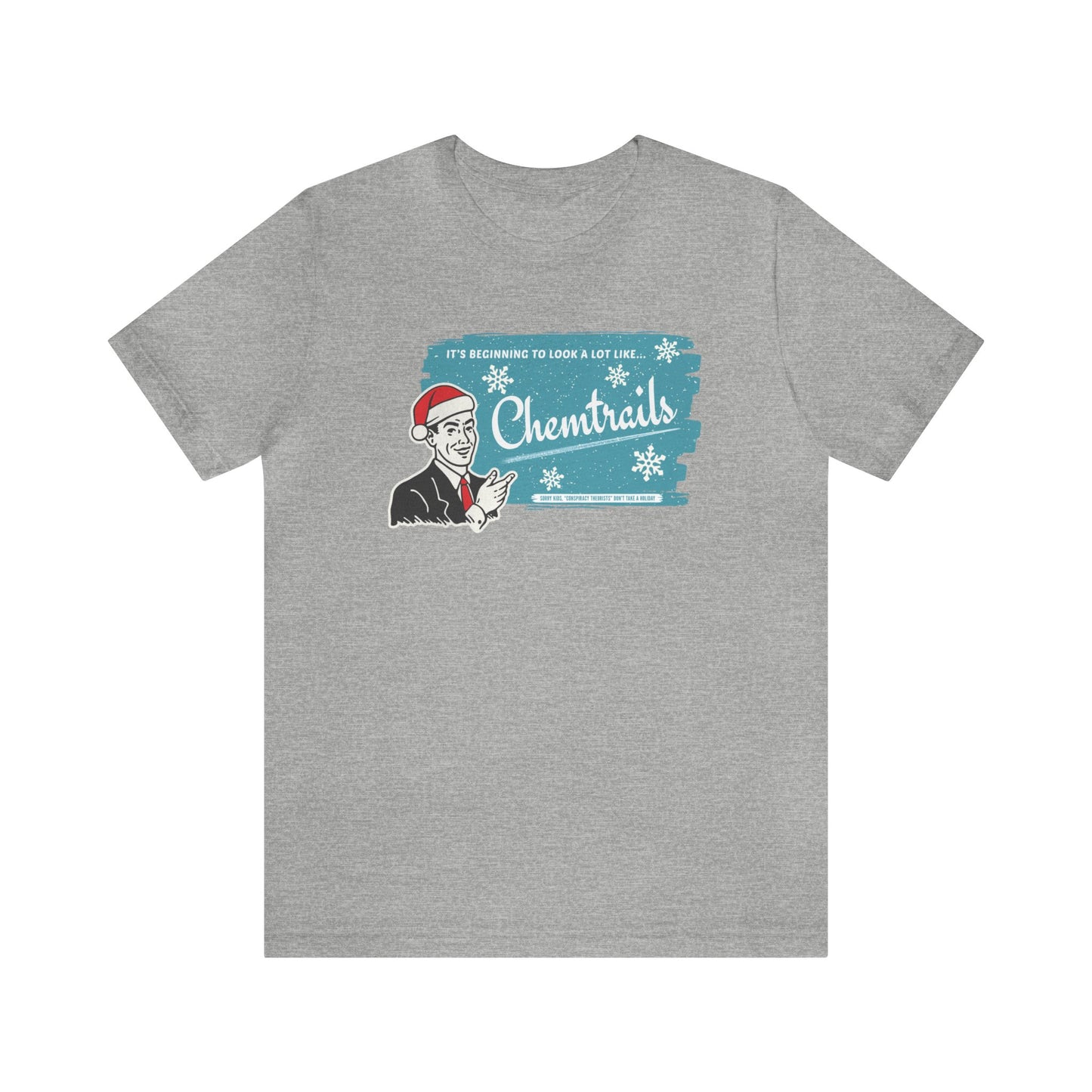 It's Beginning To Look A Lot Like... Chemtrails / Funny Holiday Unisex Jersey Short Sleeve Tee