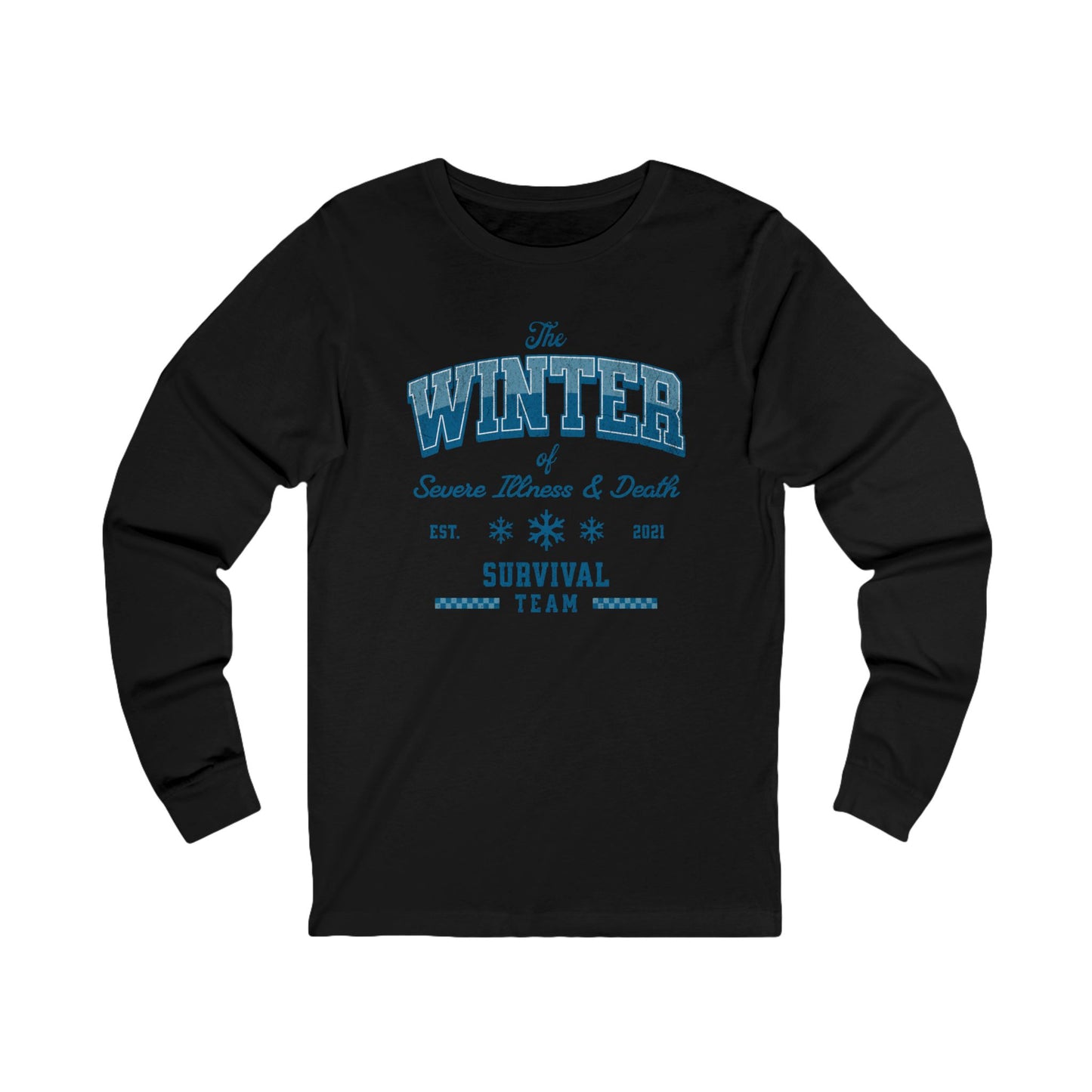 Winter Survival Team Long Sleeve Tee — "The Winter of Severe Illness & Death" Vintage Graphic
