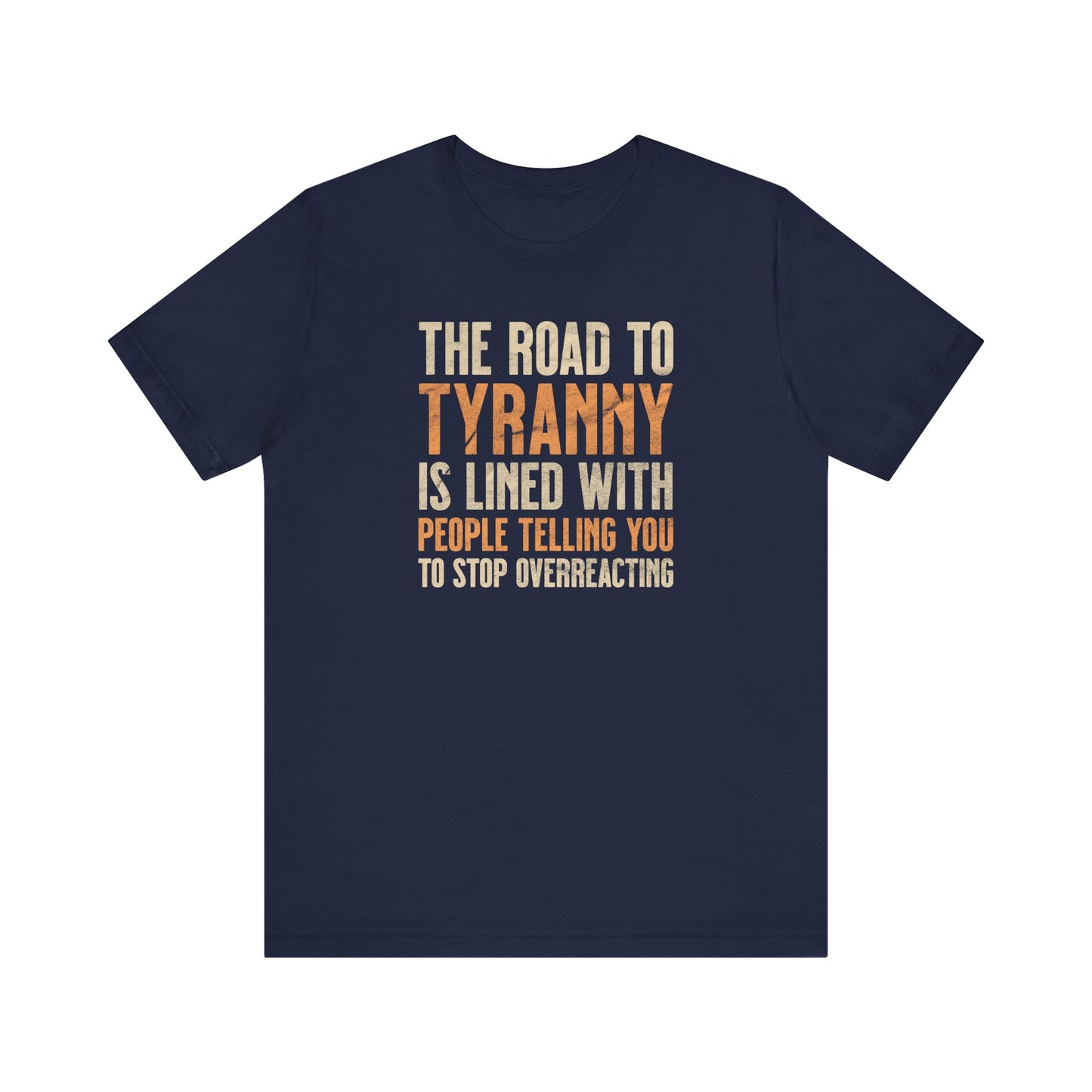 The Road To Tyranny T-Shirt
