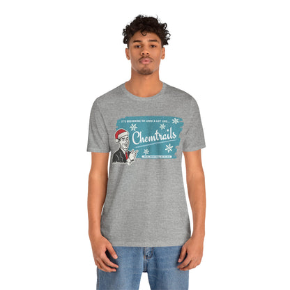It's beginning to look a lot like... Chemtrails Holiday Unisex Jersey Short Sleeve Tee