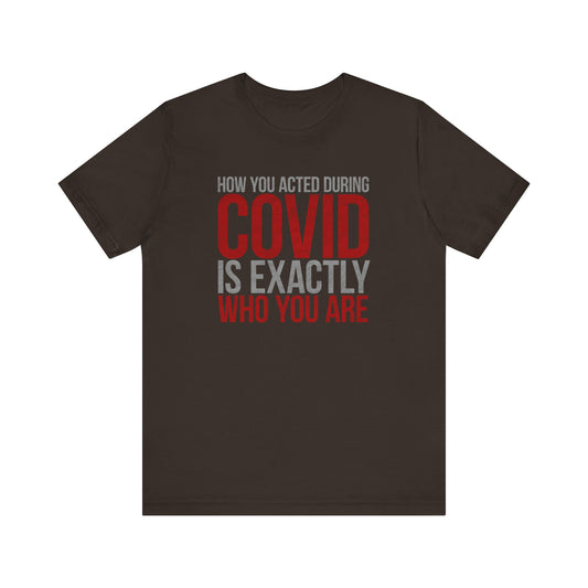 How You Acted During COVID