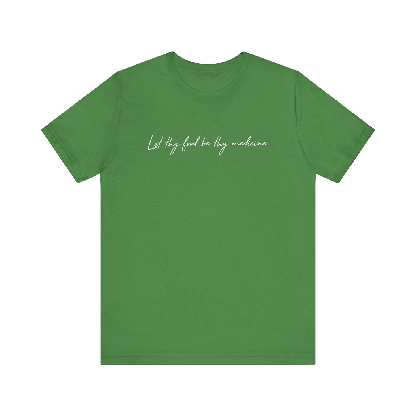Let Thy Food Be Thy Medicine Handwritten T-Shirt