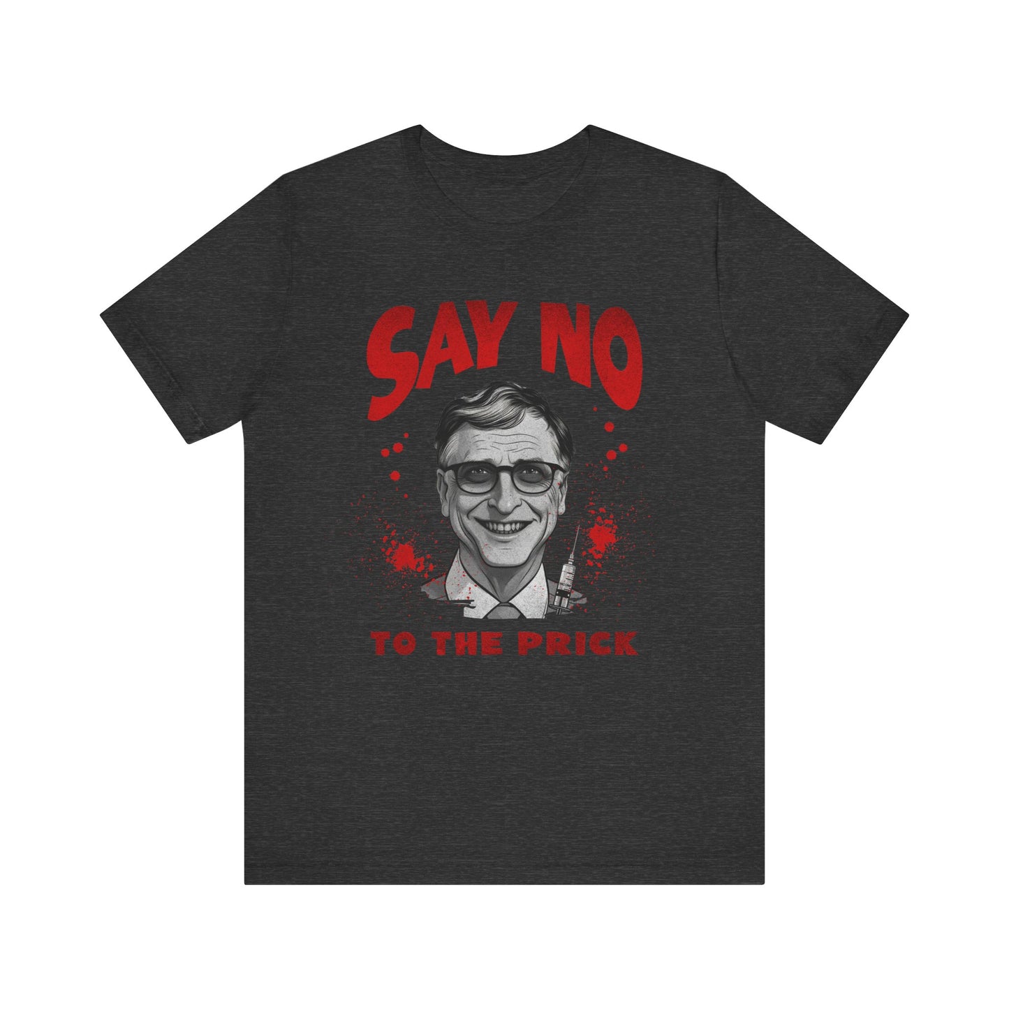 Say No to the Prick Unisex Jersey Short Sleeve Tee