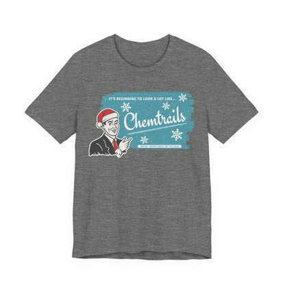 It's beginning to look a lot like... Chemtrails Holiday Unisex Jersey Short Sleeve Tee