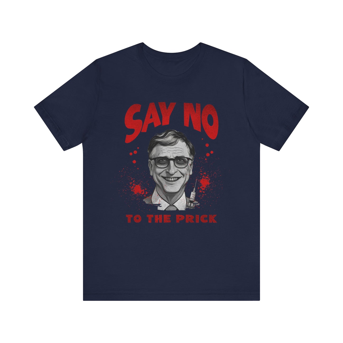 Say No to the Prick Unisex Jersey Short Sleeve Tee
