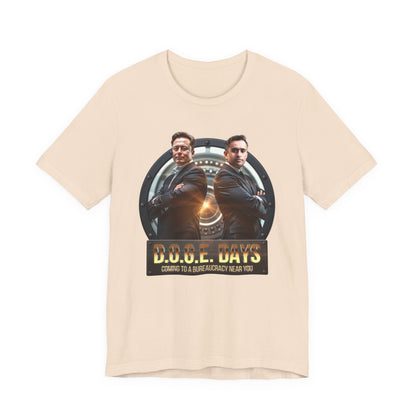 DOGE Days Coming To A Bureaucracy Near You Unisex Jersey Short Sleeve Tee