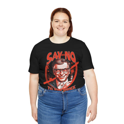 Say No to the Prick Unisex Jersey Short Sleeve Tee