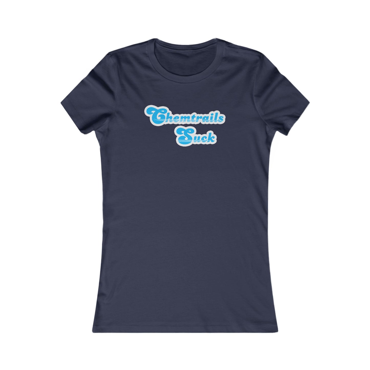 Chemtrails Suck Retro Women's Favorite Tee