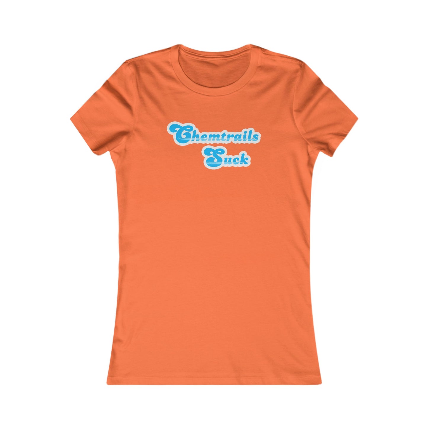 Chemtrails Suck Retro Women's Favorite Tee