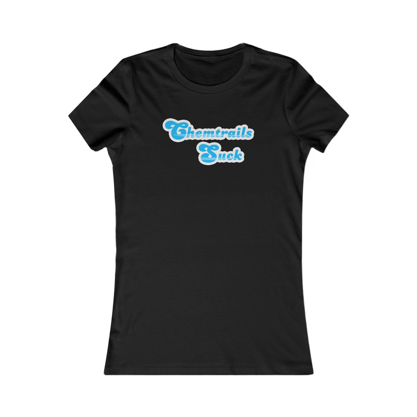 Chemtrails Suck Retro Women's Favorite Tee