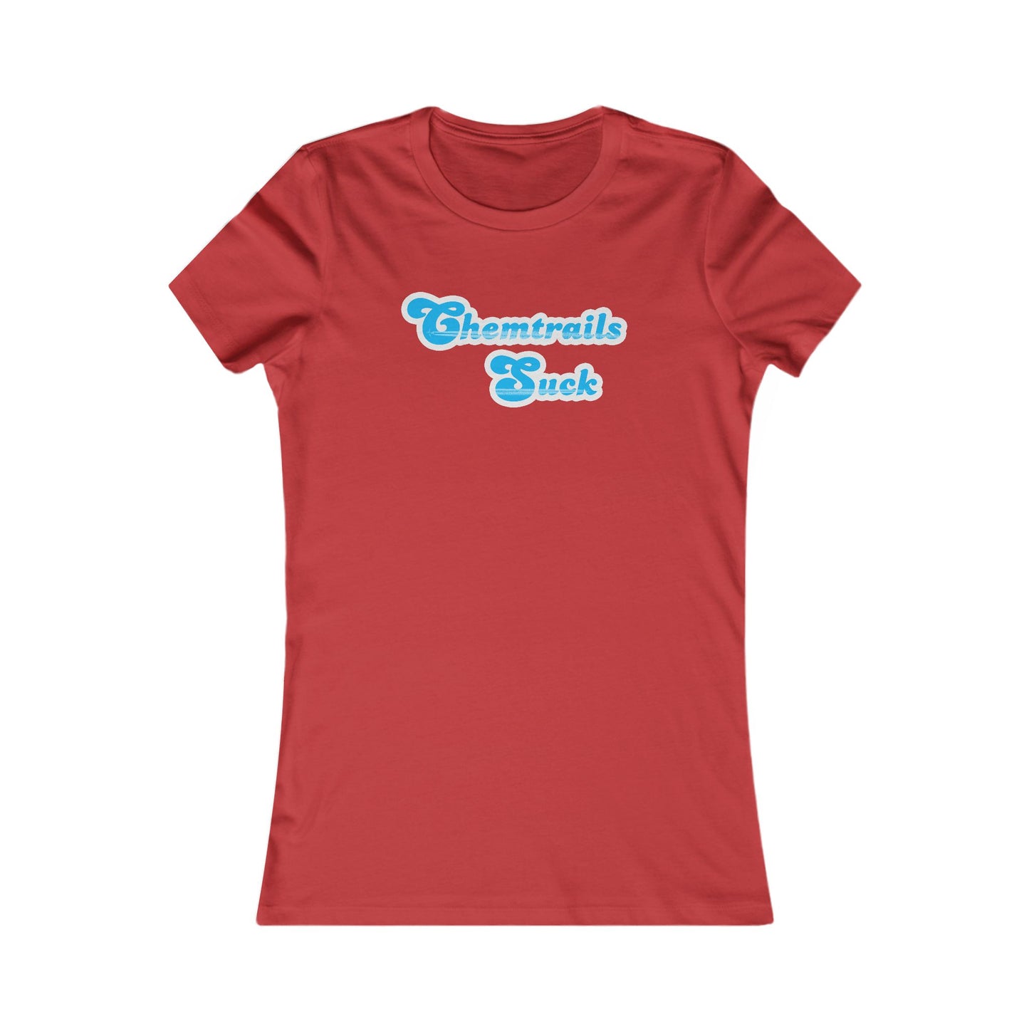 Chemtrails Suck Retro Women's Favorite Tee
