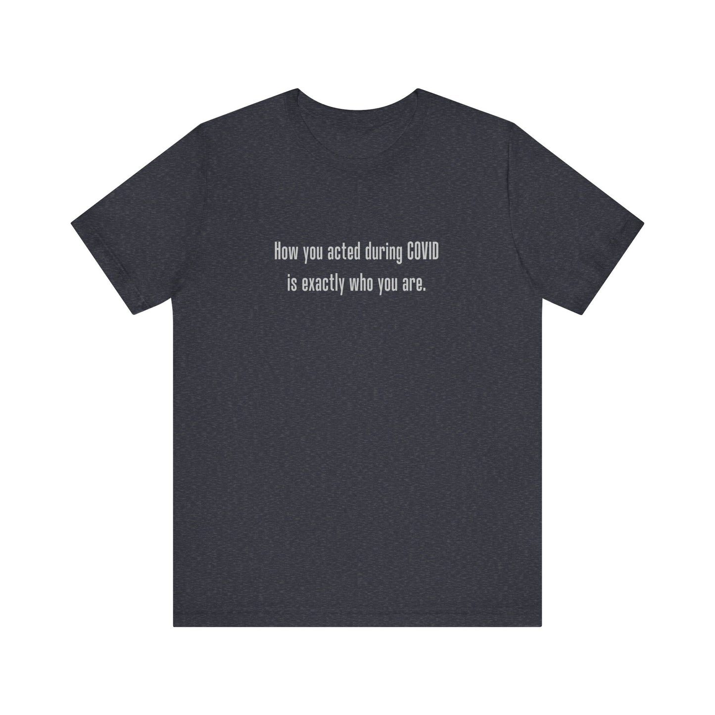 How You Acted During COVID - Minimal Style