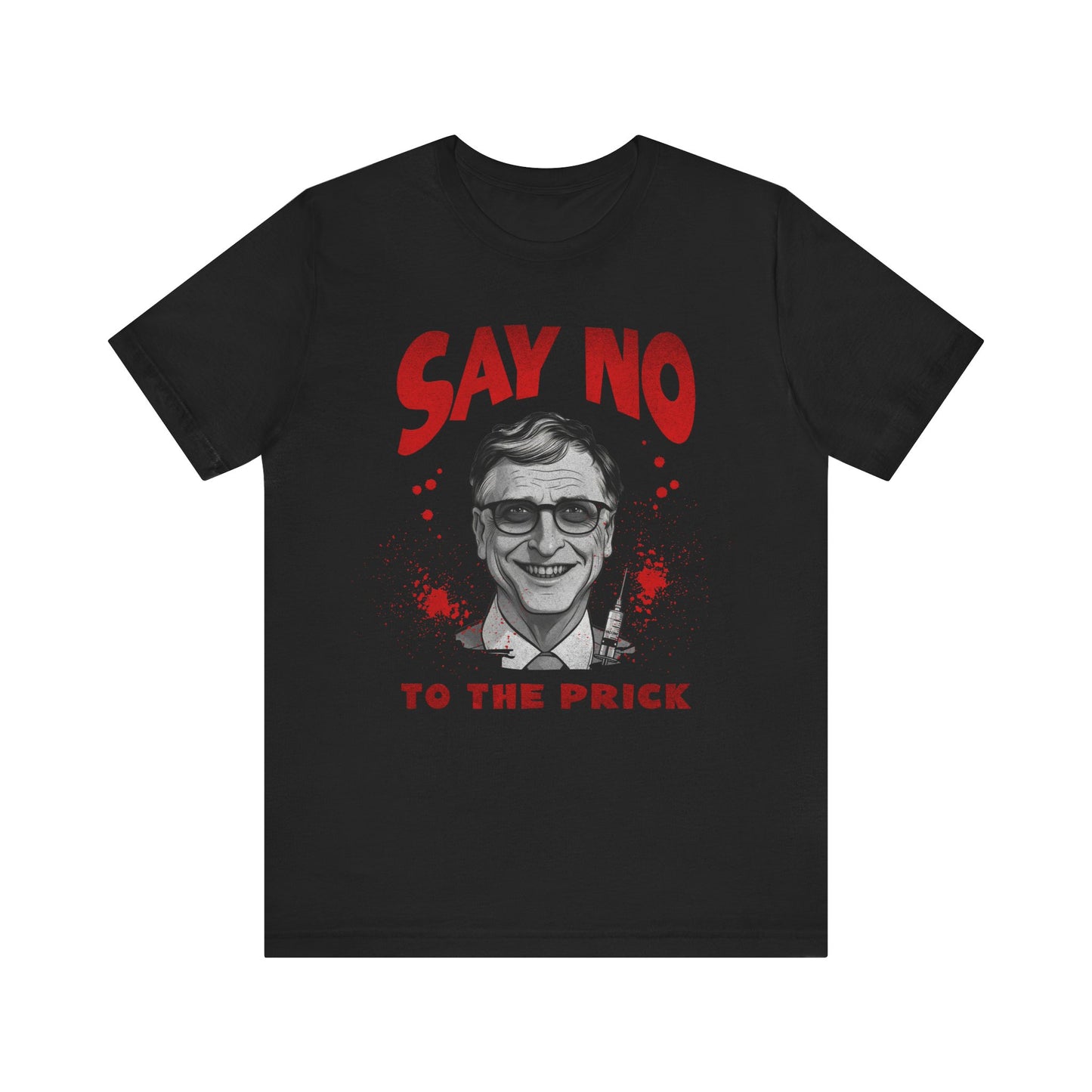Say No to the Prick Unisex Jersey Short Sleeve Tee