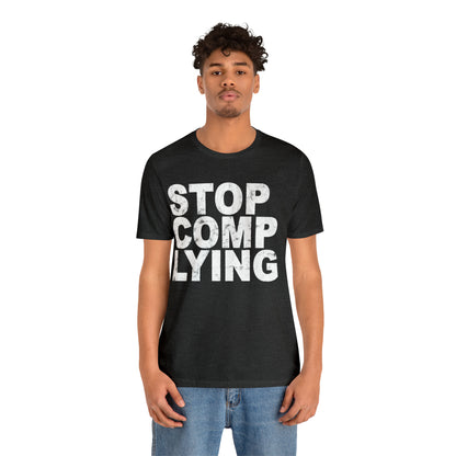 Stop Complying Unisex Jersey Short Sleeve Tee