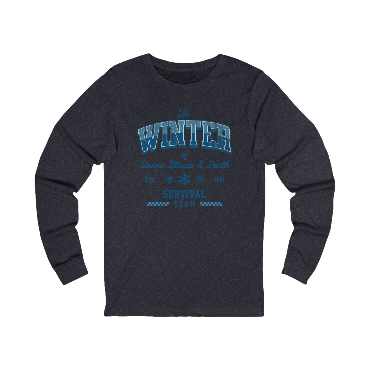 Winter Survival Team Long Sleeve Tee — "The Winter of Severe Illness & Death" Vintage Graphic