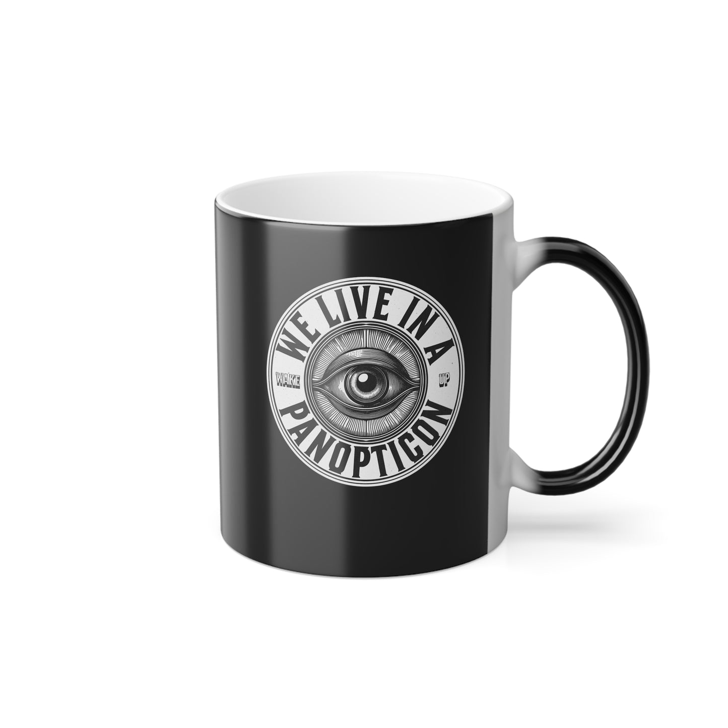 We Live In A Panopticon - Wake Up - Color-Changing Magic Mug — 11oz Heat Reveal Design