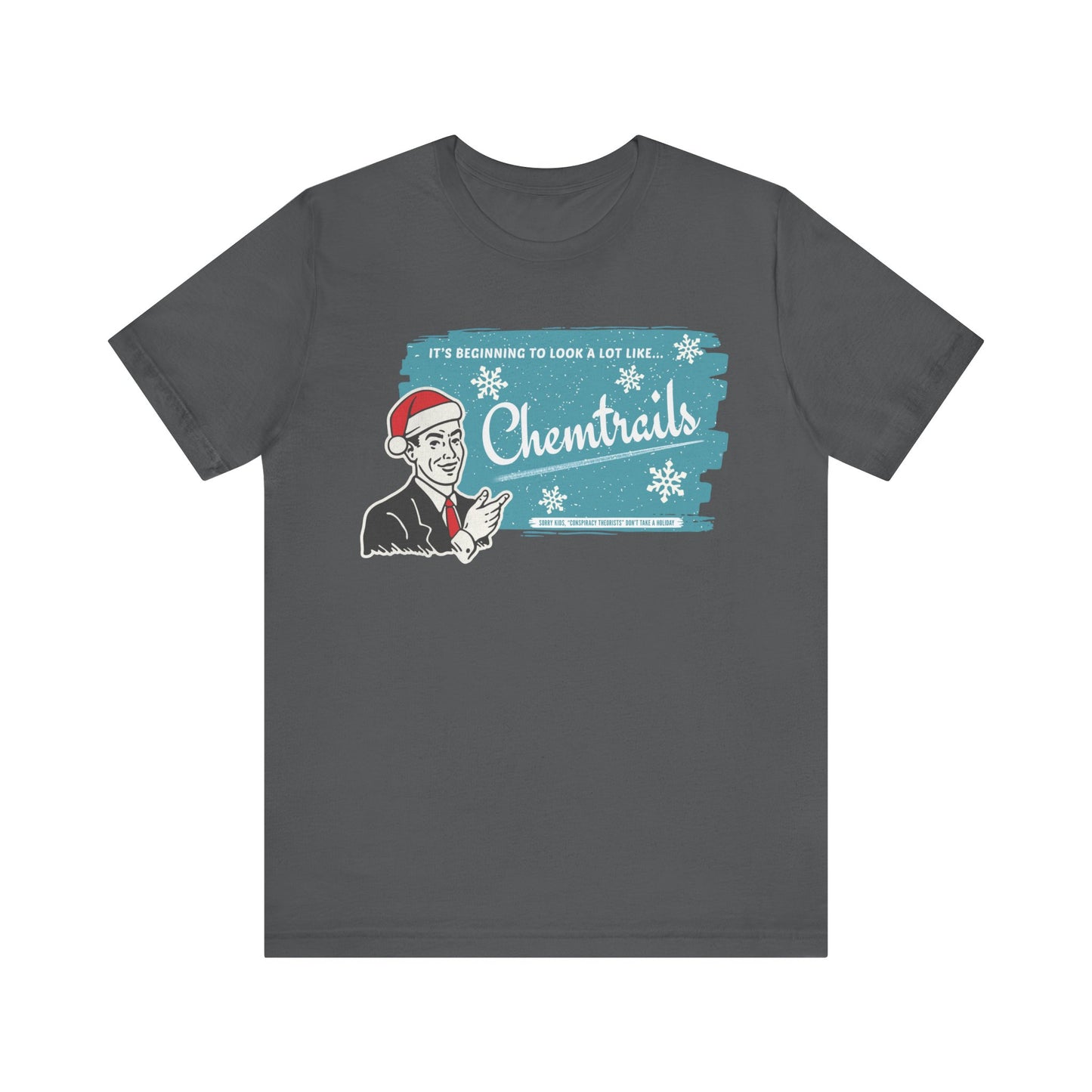 It's beginning to look a lot like... Chemtrails Holiday Unisex Jersey Short Sleeve Tee