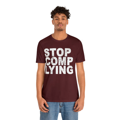 Stop Complying Unisex Jersey Short Sleeve Tee