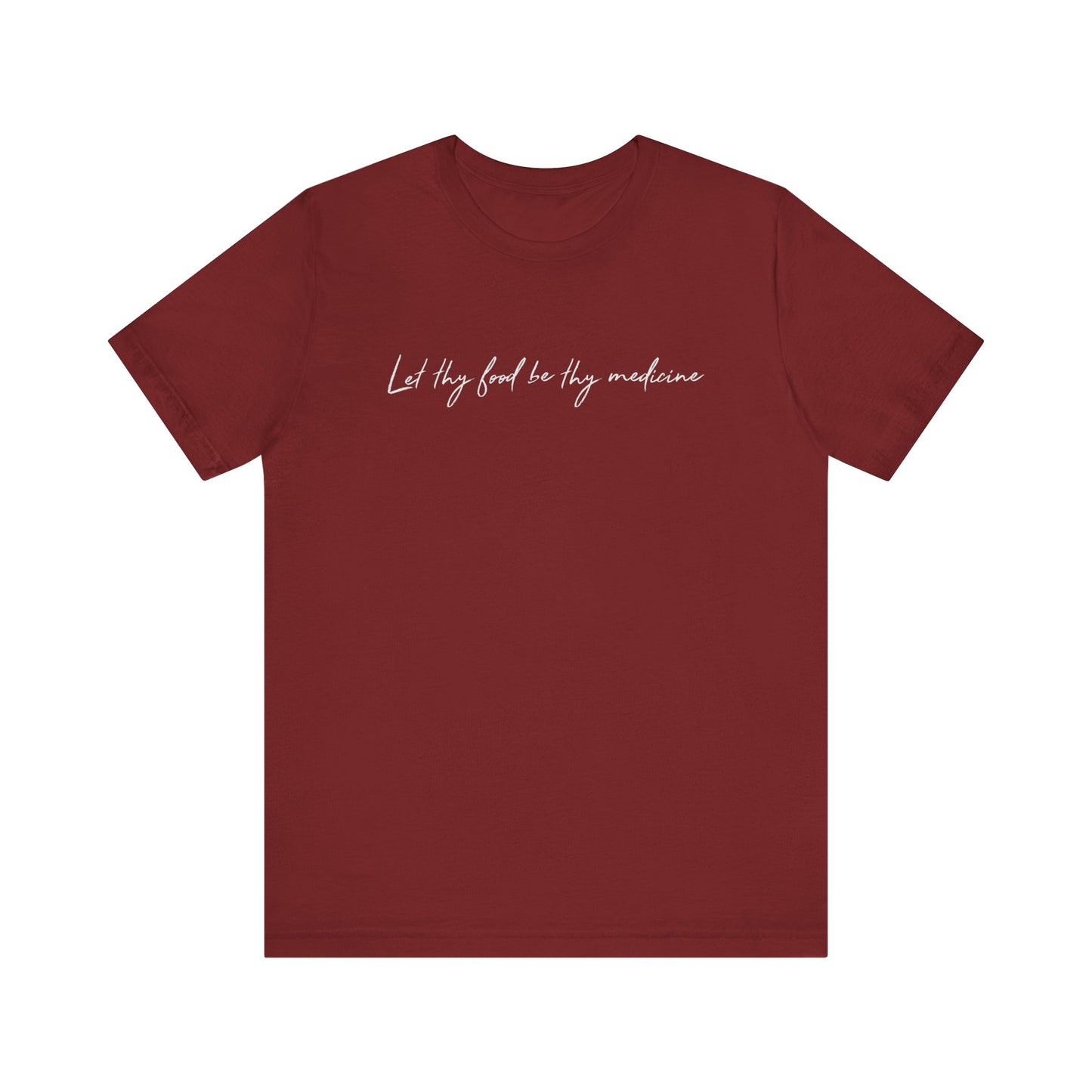 Let Thy Food Be Thy Medicine Handwritten T-Shirt