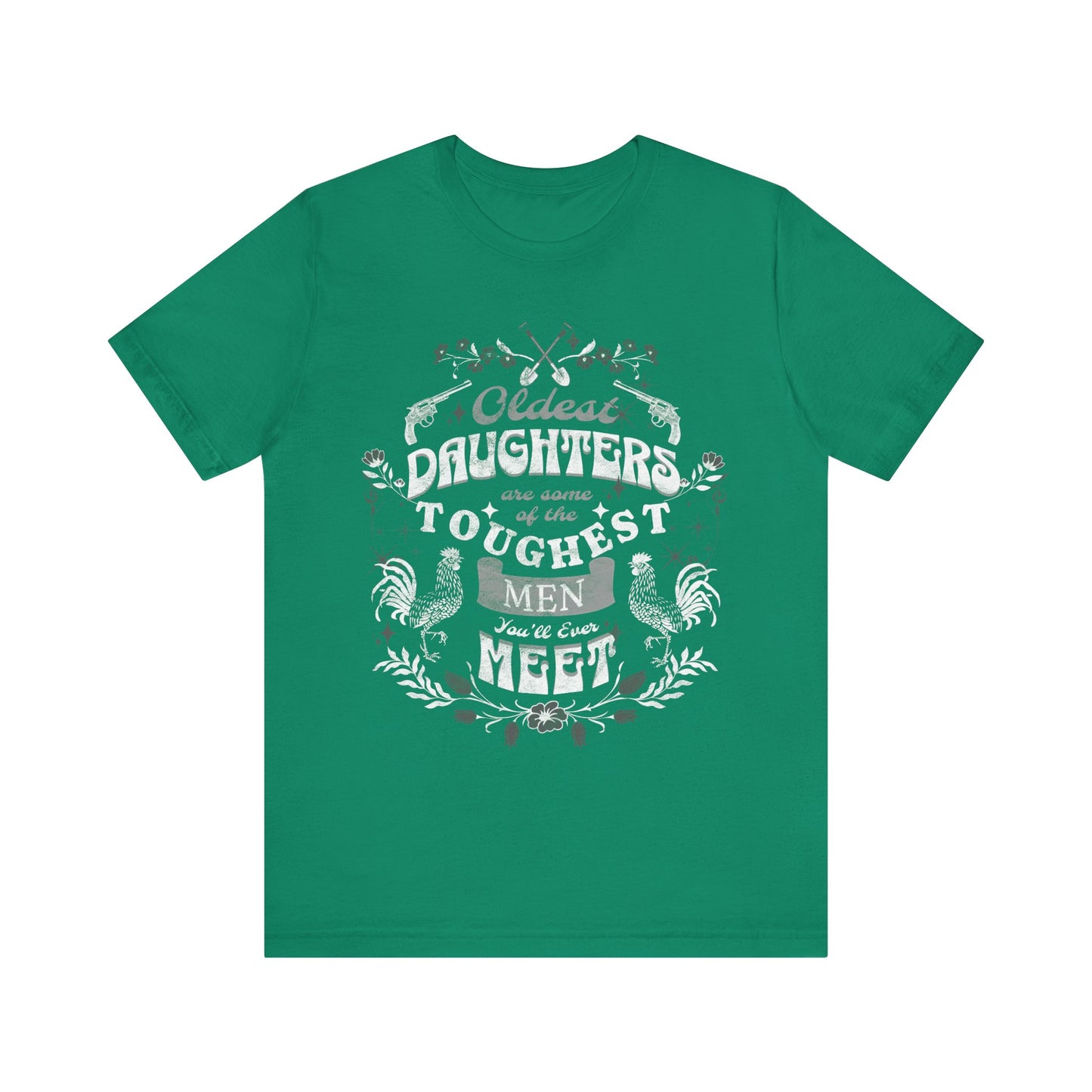 Oldest daughters are some of the toughest men you'll ever meet Unisex Jersey Short Sleeve Tee