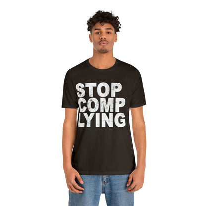 Stop Complying Unisex Jersey Short Sleeve Tee