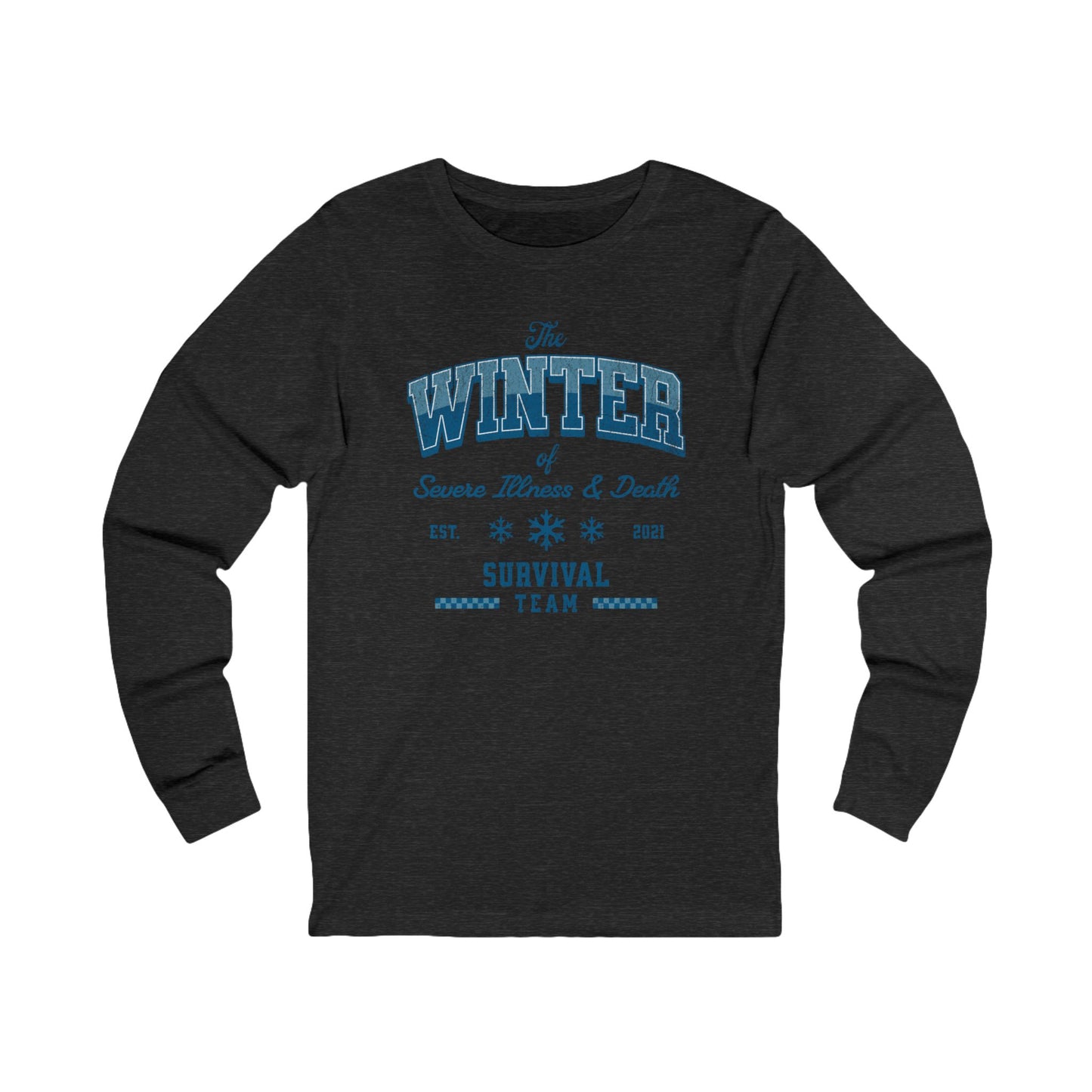 Winter Survival Team Long Sleeve Tee — "The Winter of Severe Illness & Death" Vintage Graphic