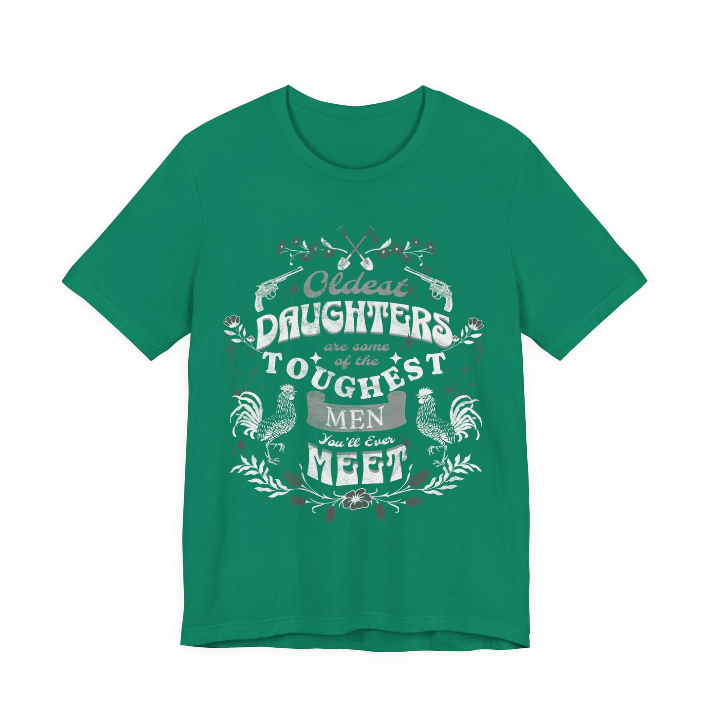 Oldest daughters are some of the toughest men you'll ever meet Unisex Jersey Short Sleeve Tee