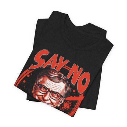 Say No to the Prick Unisex Jersey Short Sleeve Tee