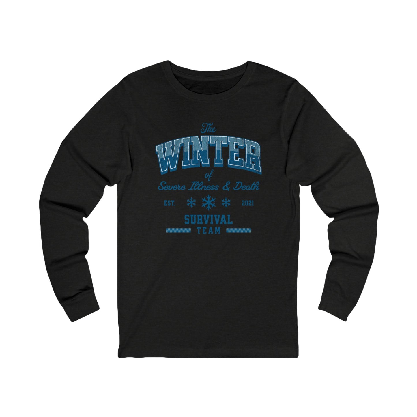 Winter Survival Team Long Sleeve Tee — "The Winter of Severe Illness & Death" Vintage Graphic
