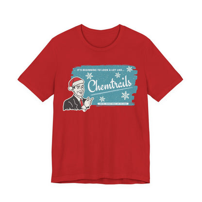 It's beginning to look a lot like... Chemtrails Holiday Unisex Jersey Short Sleeve Tee