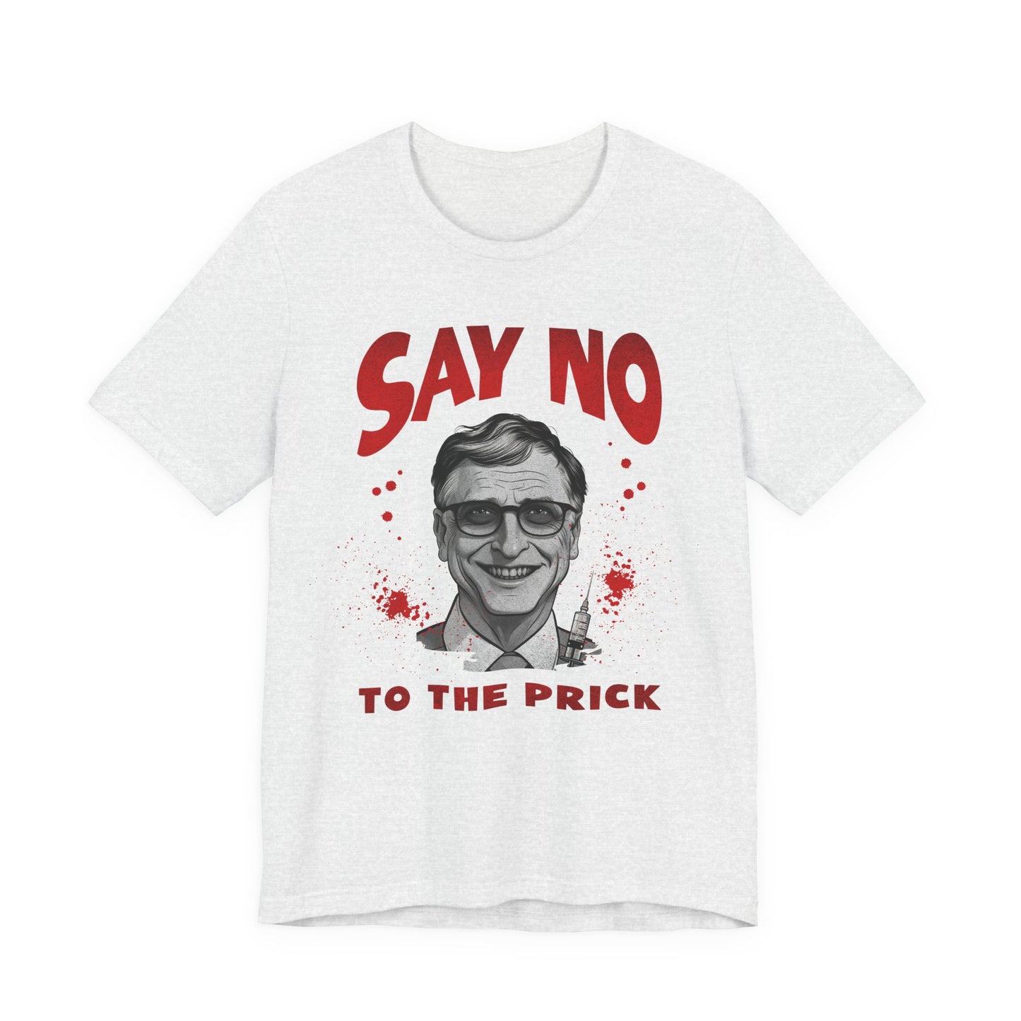 Say No to the Prick Unisex Jersey Short Sleeve Tee