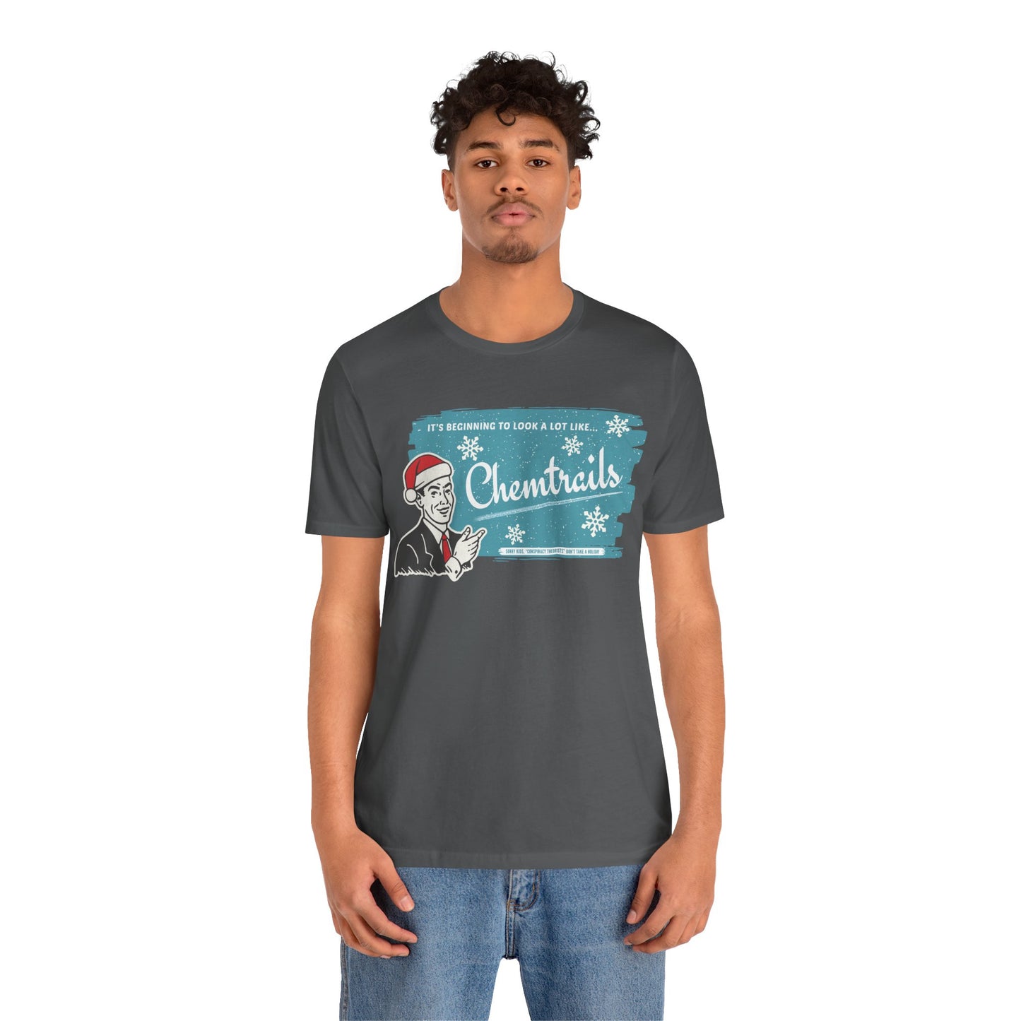 It's beginning to look a lot like... Chemtrails Holiday Unisex Jersey Short Sleeve Tee